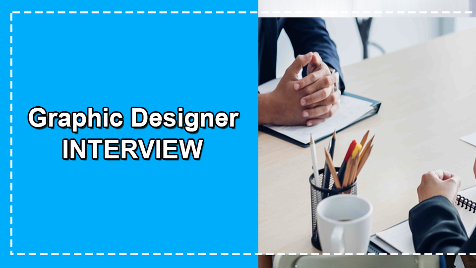 Interview on Graphic Designer